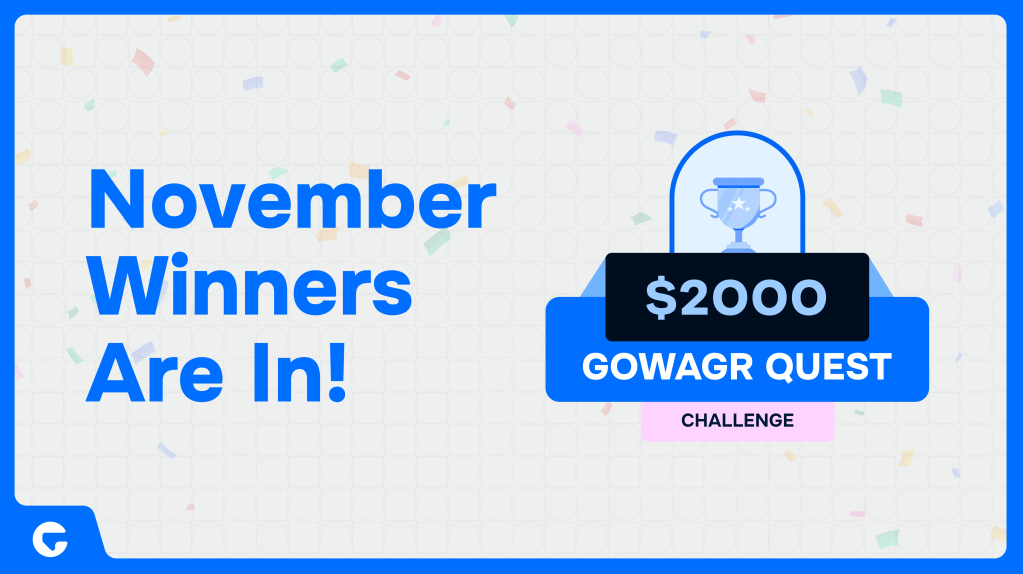 November’s $2,000 Gowagr Quest Winners Are&nbsp;In!